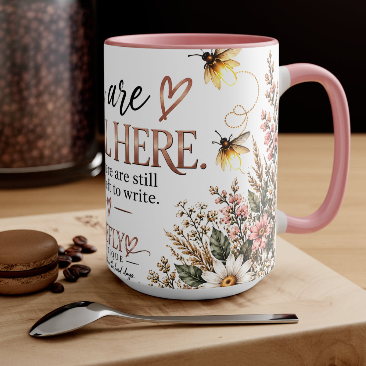 Firefly Encouragement Mug — You Are Still Here