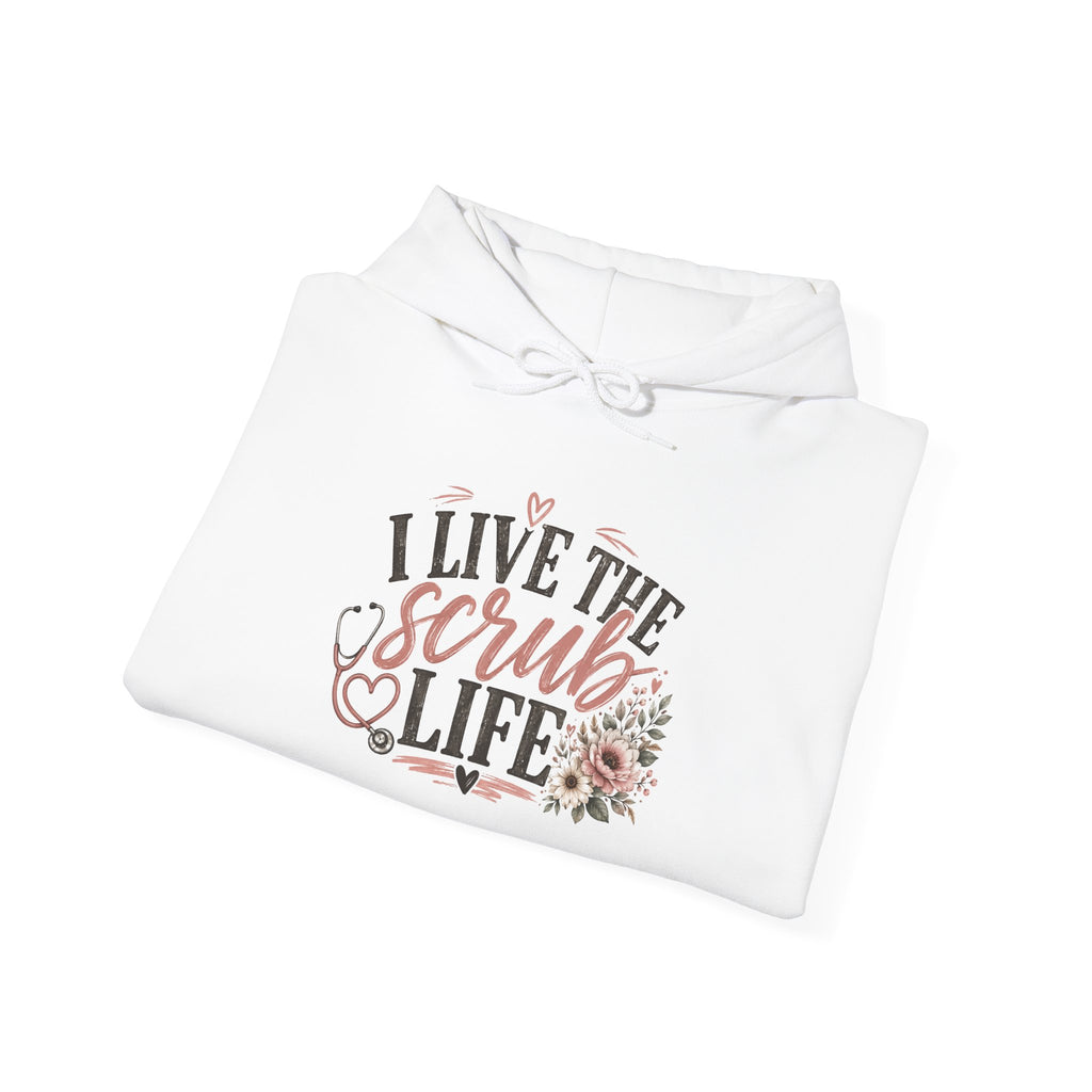 Scrub Life Hoodie — "I Live the Scrub Life" Floral Nurse Hooded Sweatshirt