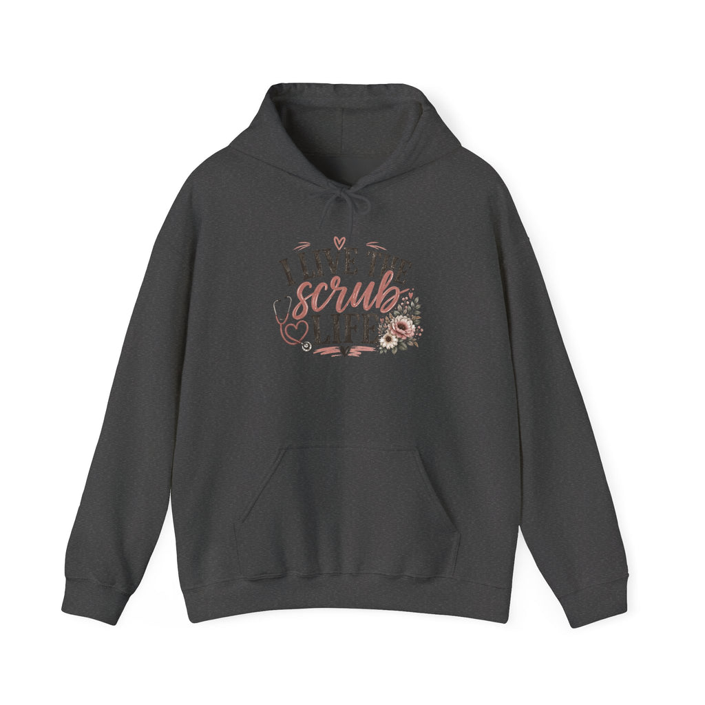 Scrub Life Hoodie — "I Live the Scrub Life" Floral Nurse Hooded Sweatshirt