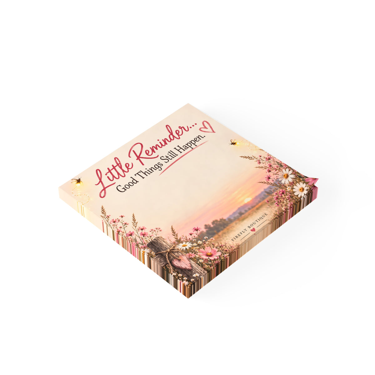 Inspirational Post-it Note Pad - "Little Reminder... Good Things Still Happen"
