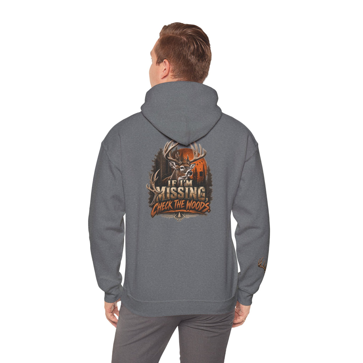 Hoodie — “If I’m Missing Check The Woods” Deer Hunting Graphic Hoodie