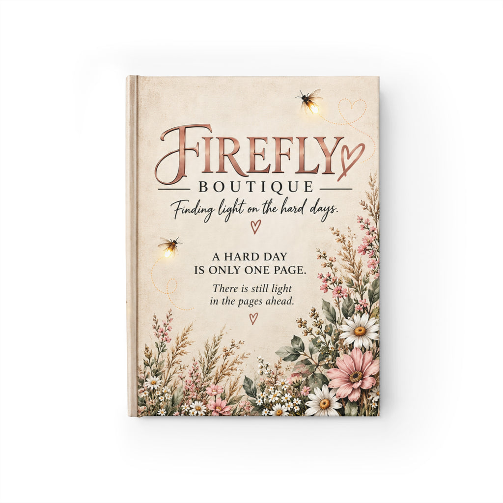A Hard Day Is Only One Page / Firefly Encouragement Journal