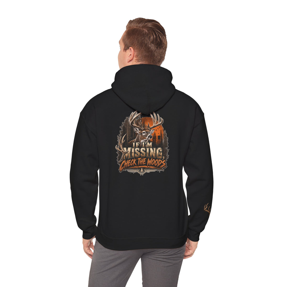 Hoodie — “If I’m Missing Check The Woods” Deer Hunting Graphic Hoodie