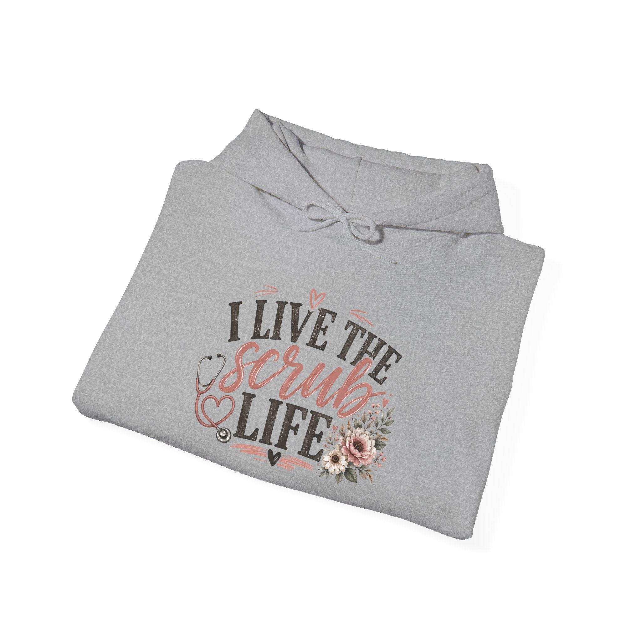 Scrub Life Hoodie — "I Live the Scrub Life" Floral Nurse Hooded Sweatshirt