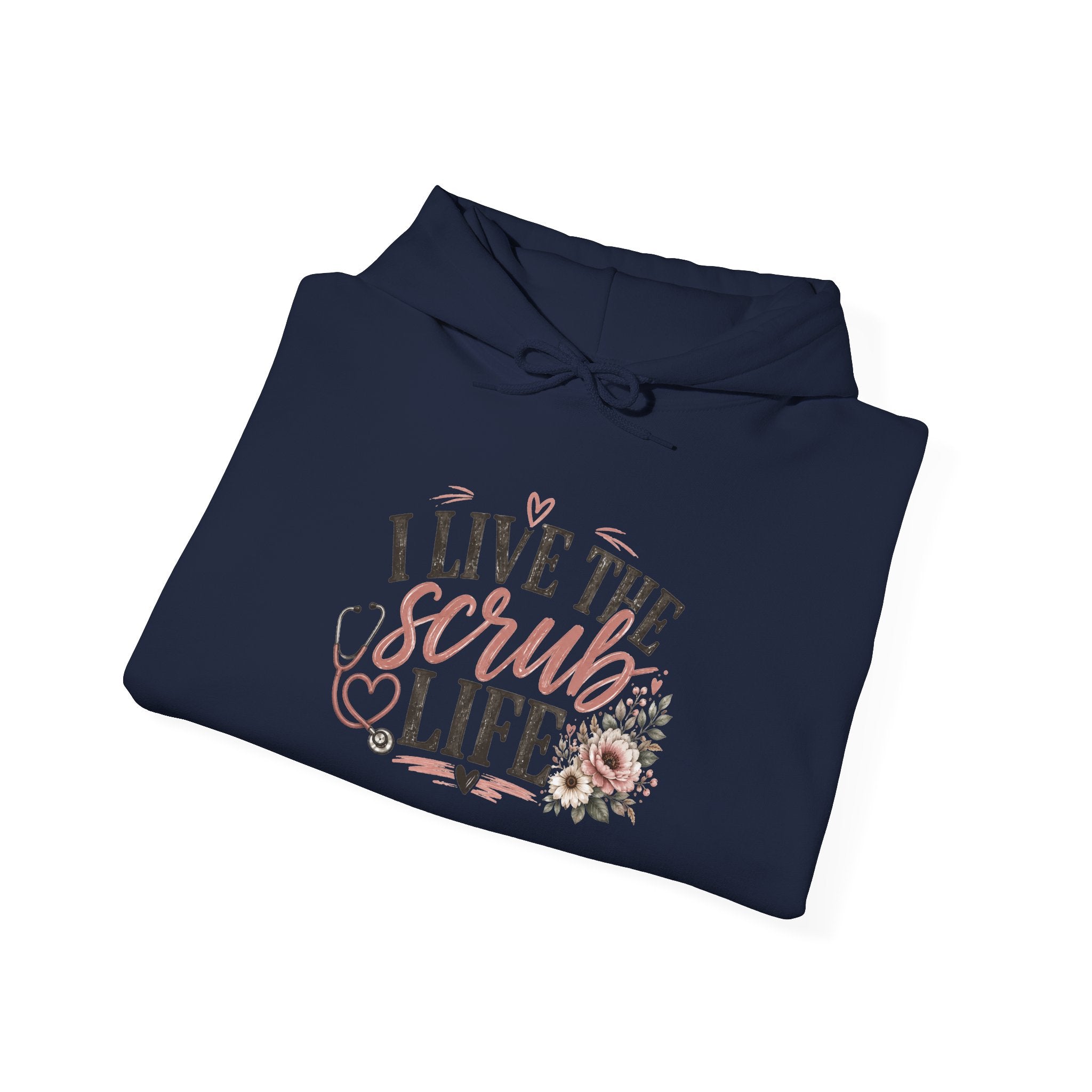 Scrub Life Hoodie — "I Live the Scrub Life" Floral Nurse Hooded Sweatshirt