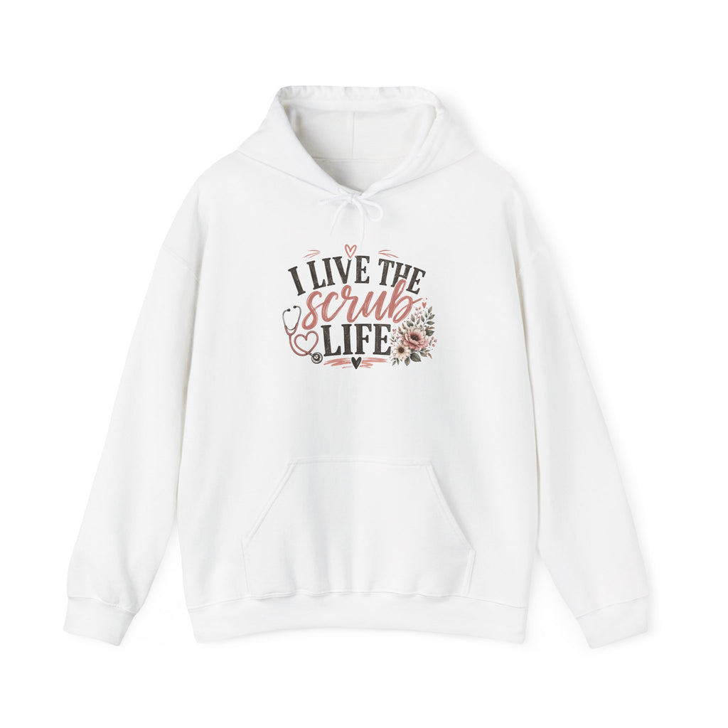 Scrub Life Hoodie — "I Live the Scrub Life" Floral Nurse Hooded Sweatshirt